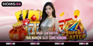 Ảo Thuật Gia Đại Tài - Trải Nghiệm Slot Cùng Hong88