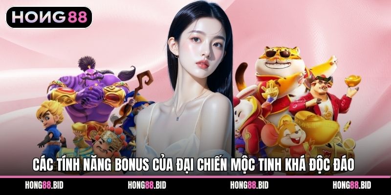 Đại Chiến Mộc Tinh – Siêu Phẩm Nổ Hũ Tại Nhà Cái Hong88 1 Các tính năng bonus của Đại Chiến Mộc Tinh khá độc đáo