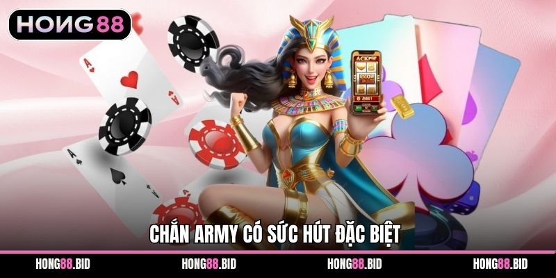 Chắn ARMY – Trải Nghiệm Đánh Bài Trực Tuyến Tại Hong88 1 Chắn ARMY có sức hút đặc biệt