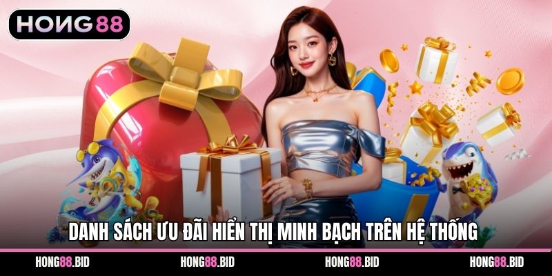 Danh sách ưu đãi hiển thị minh bạch trên hệ thống