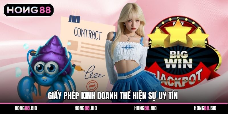 Giấy phép kinh doanh thể hiện sự uy tín