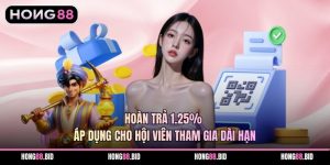 Hoàn Trả 1.25% Áp Dụng Cho Hội Viên Tham Gia Dài Hạn
