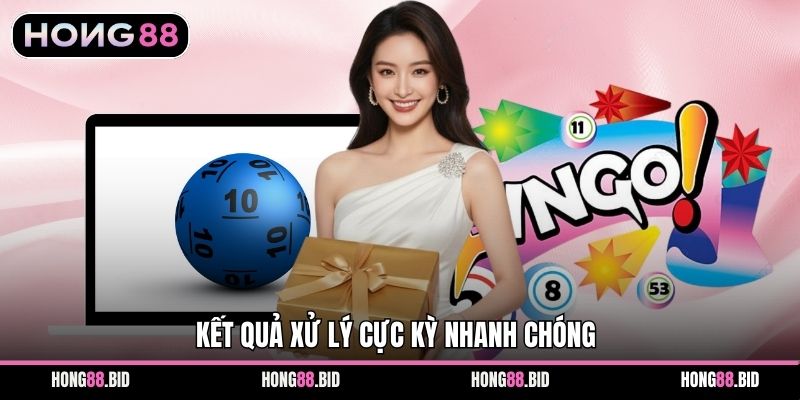 Kết quả xử lý cực kỳ nhanh chóng