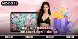 Lô Đề Truyền Thống Hong88 - Cẩm Nang Và Bí Quyết Thắng Lớn
