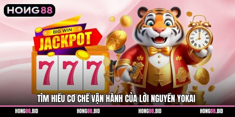 Tìm hiểu cơ chế vận hành của Lời Nguyền Yokai